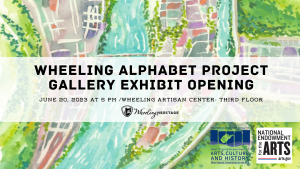 Wheeling Alphabet Project Art Gallery Celebrates West Virginia Day