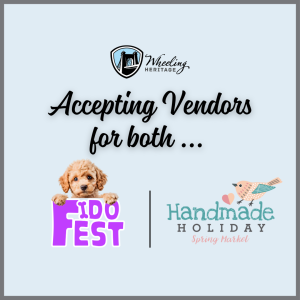 Wheeling Heritage Invites Vendors to Apply for Spring 2026 Events