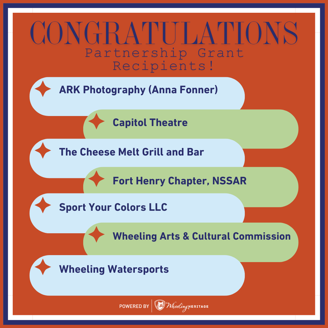 Wheeling Heritage Announces Seven Partnership Grant Recipients