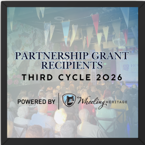 Wheeling Heritage Announces Six Partnership Grant Recipients 